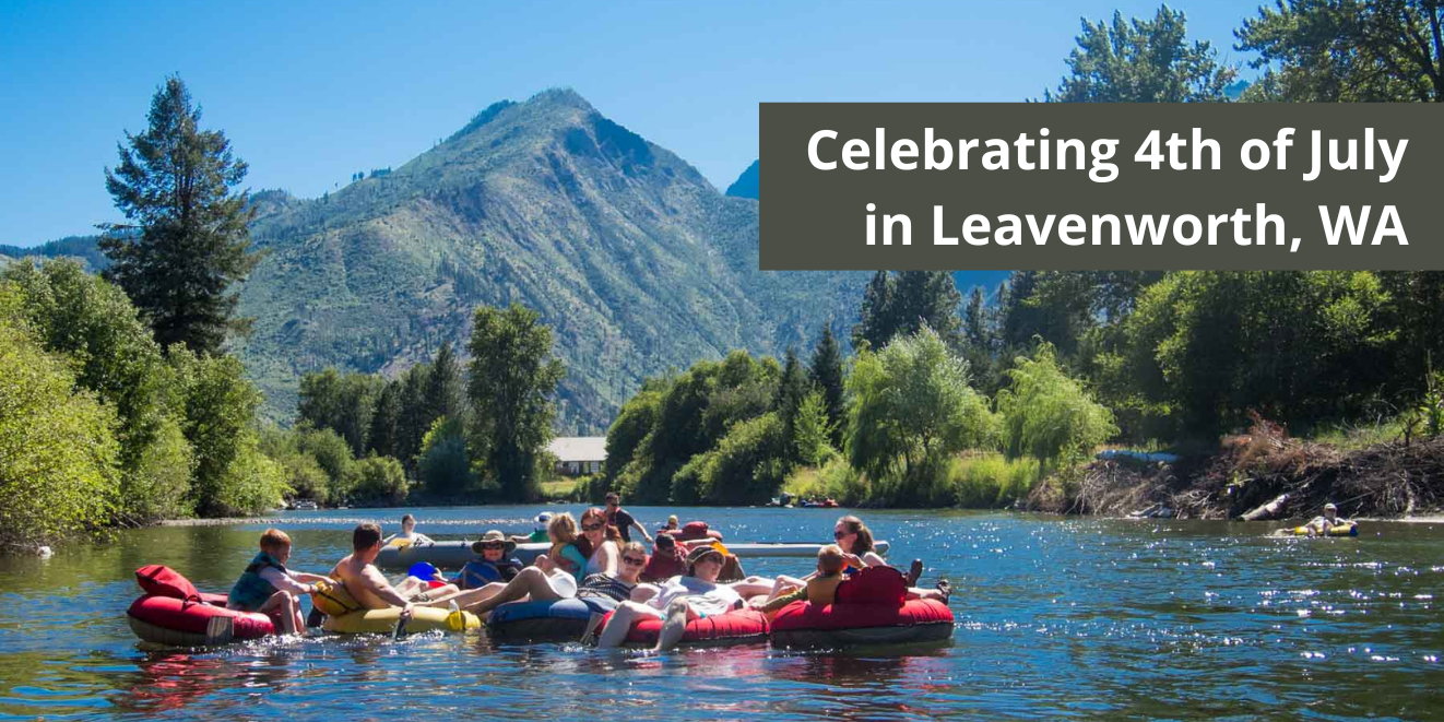 People floating the Wenatchee River on inner tubes below the mountains: Celebrating 4th of July in Leavenworth, WA